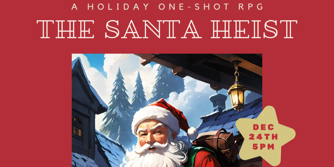 The Santa Heist, An RPG Holiday Event